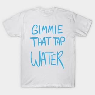 Tap Water T-Shirt